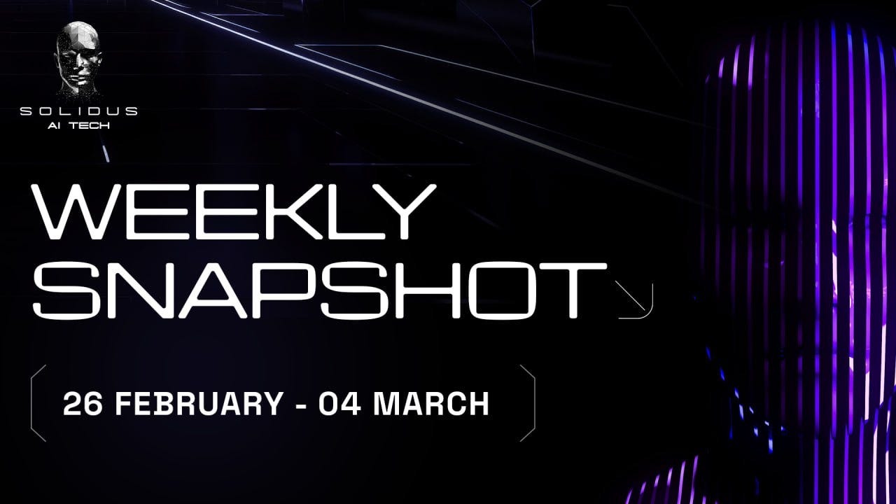 📰 AITECH: Weekly Snapshot!–26 Feb–04 March!