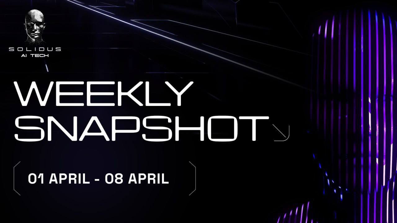 📰 AITECH: Weekly Snapshot!–1 April–8 April!