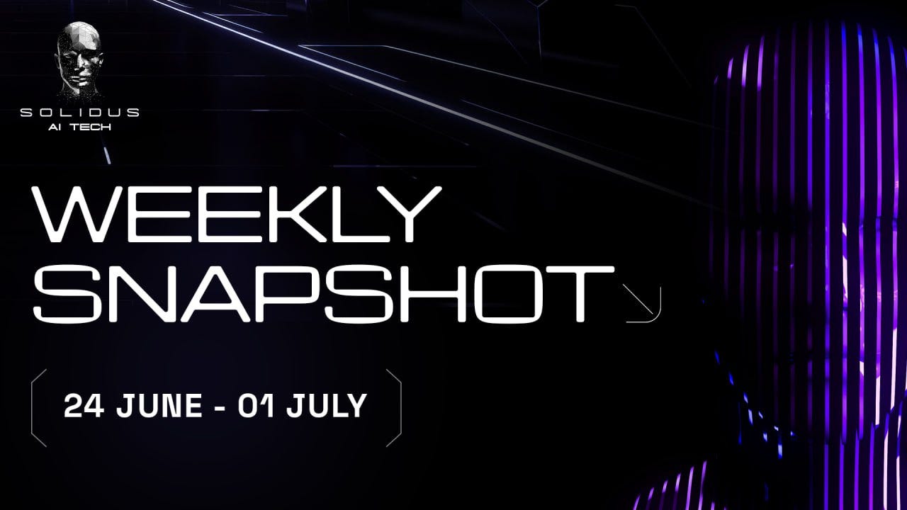 📰 AITECH: Weekly Snapshot!–24 June–1 July!