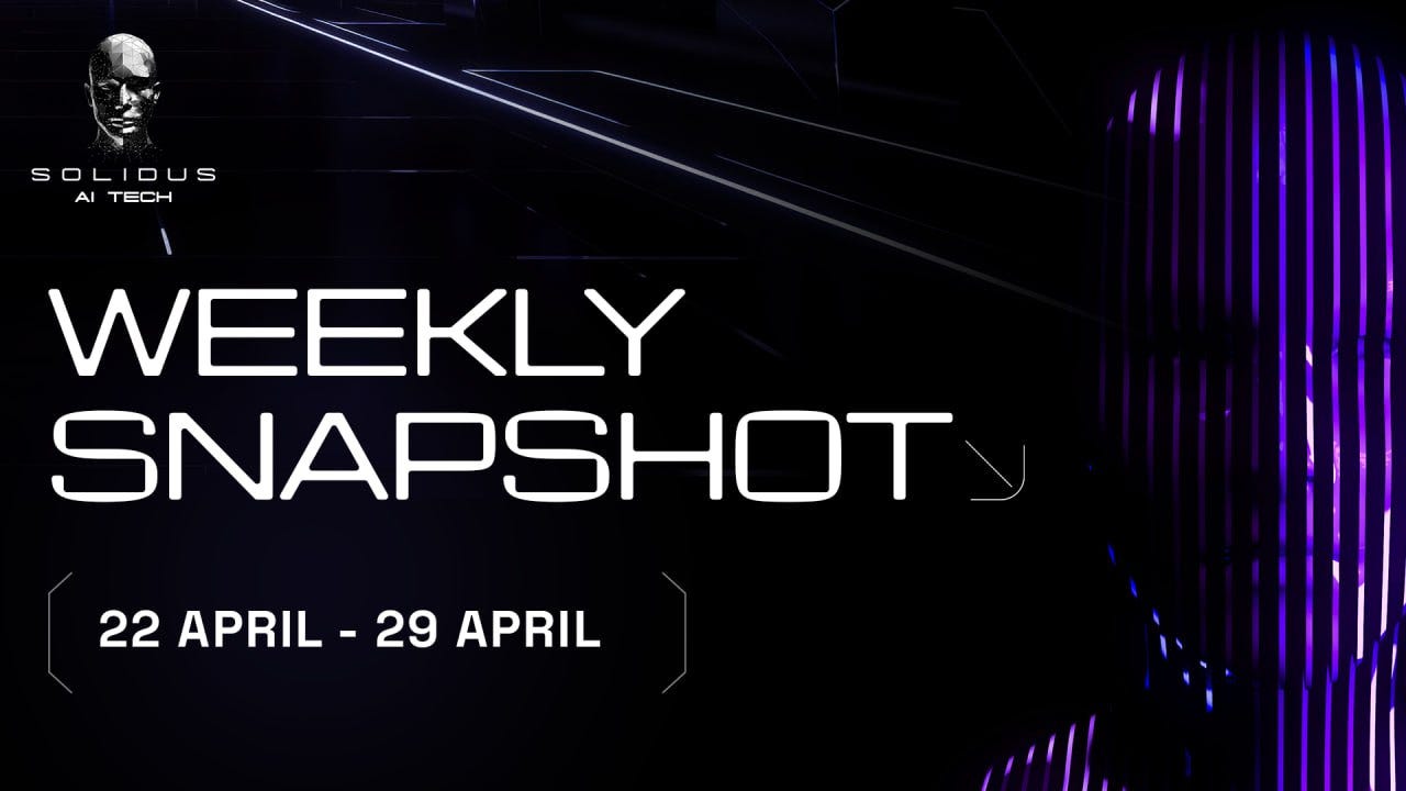 📰 AITECH: Weekly Snapshot!–22 April–29 April!