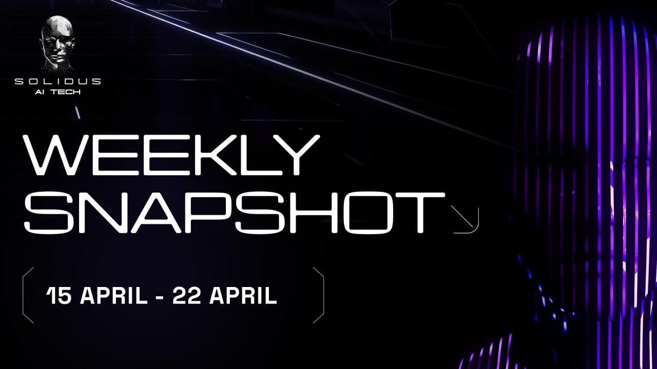 📰 AITECH: Weekly Snapshot!–15 April–22 April!