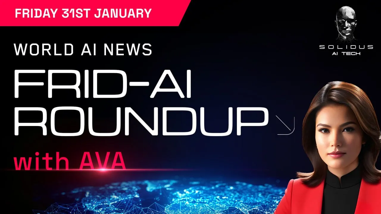 Ava’s Frid-AI Roundup | 31 January!