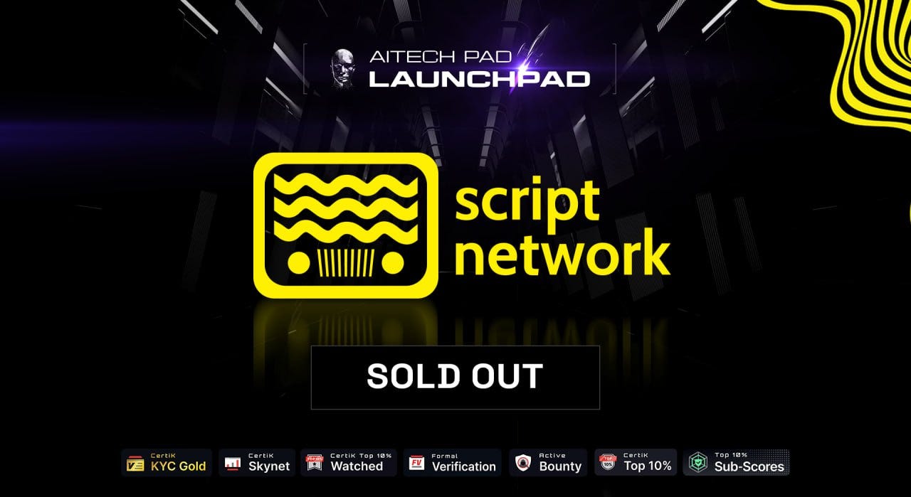 Script Network on AITECH Pad! A Successful Launch.