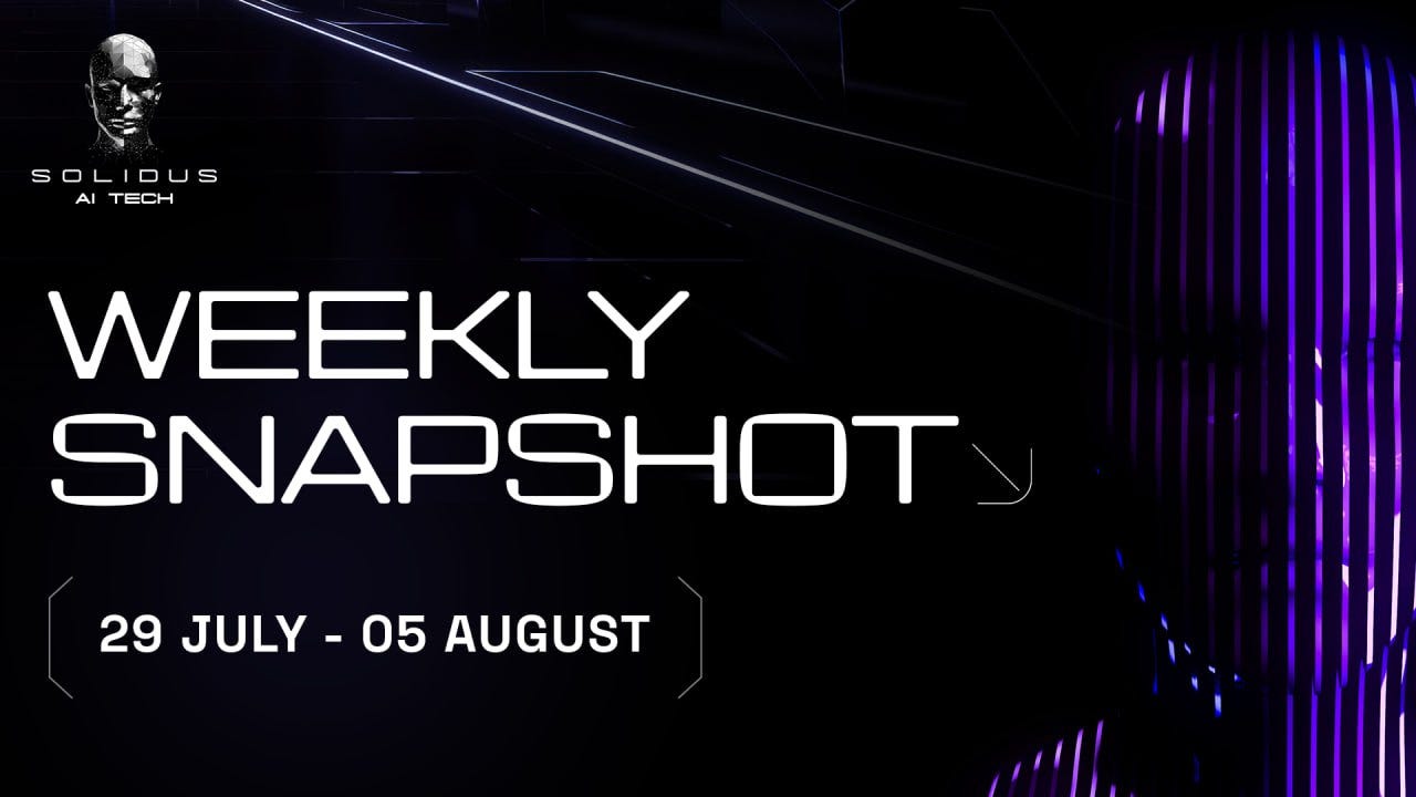 📰 AITECH: Weekly Snapshot!–29 July–05 August!