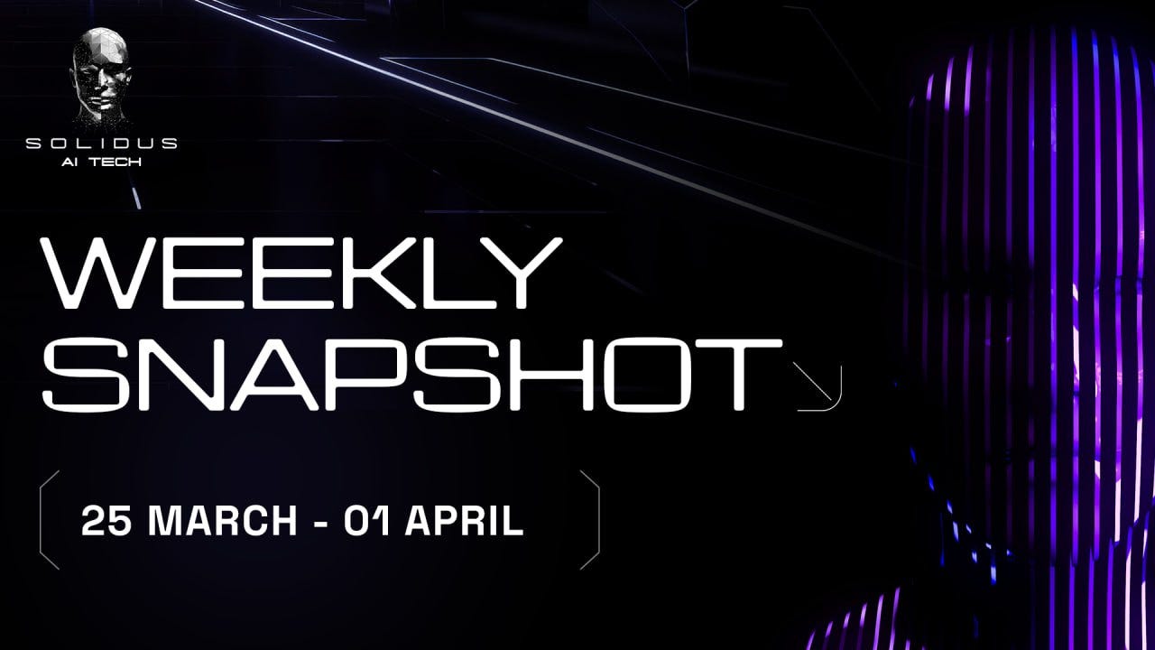 📰 AITECH: Weekly Snapshot!–25 March–1 April!