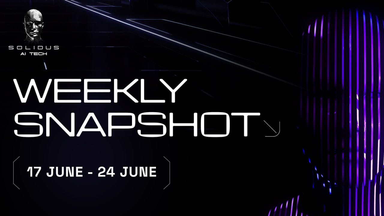 📰 AITECH: Weekly Snapshot!–17 June–24 June!