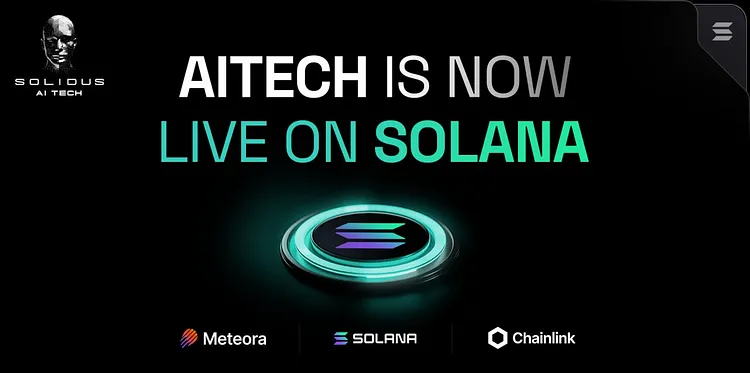 Solidus AI Tech Expands to Solana: AITECH Now Live and Trading on Meteora!